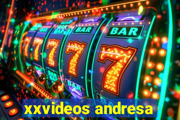 xxvideos andresa